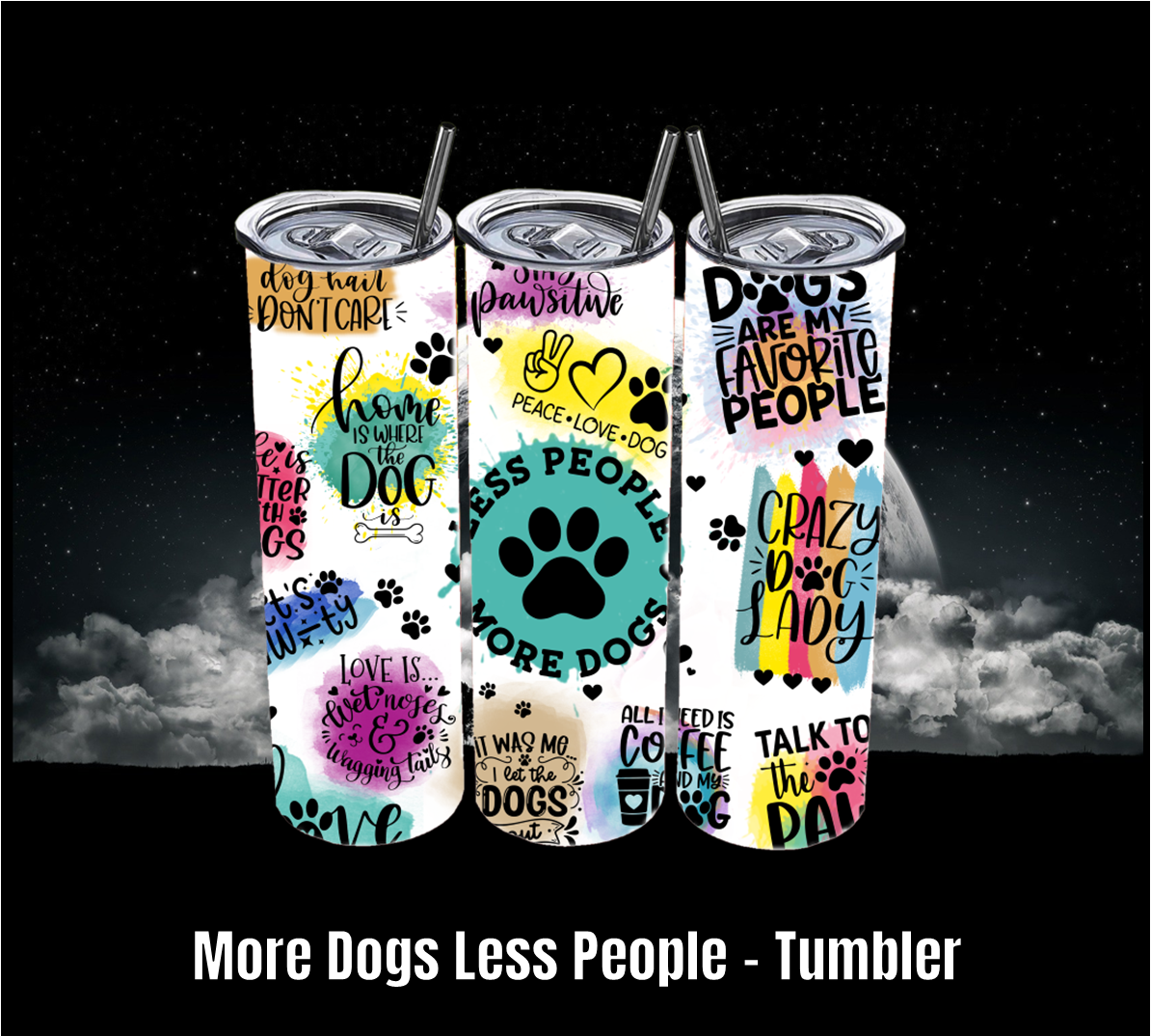 More Dogs Less People - Tumbler