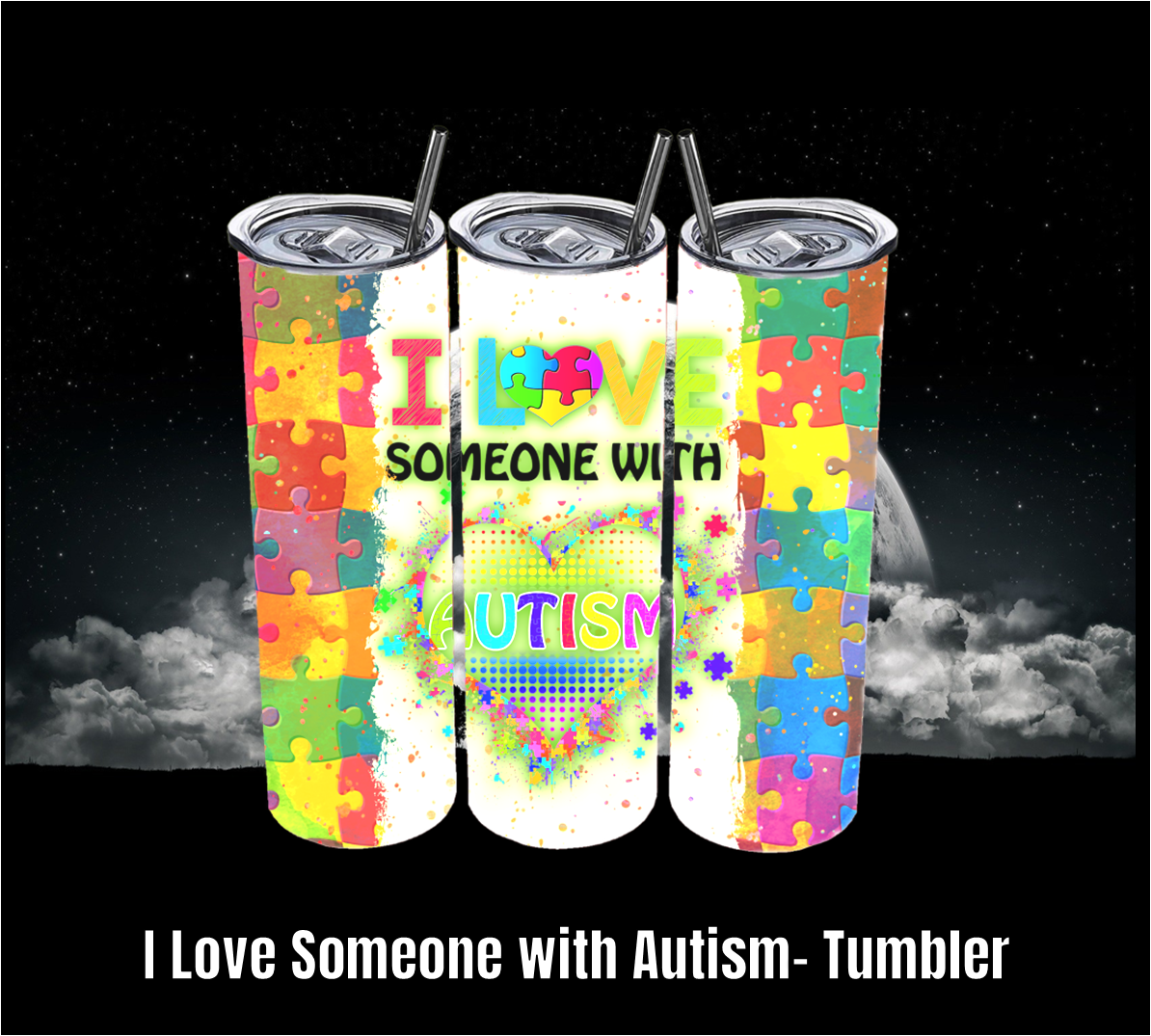 I love someone with Autisum - Tumbler
