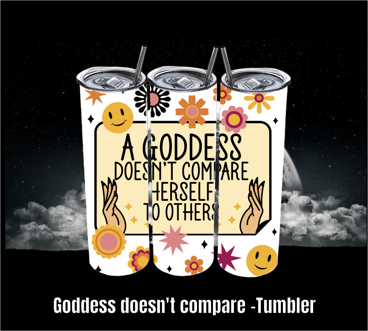Goddess Doesn't Compare - Tumbler