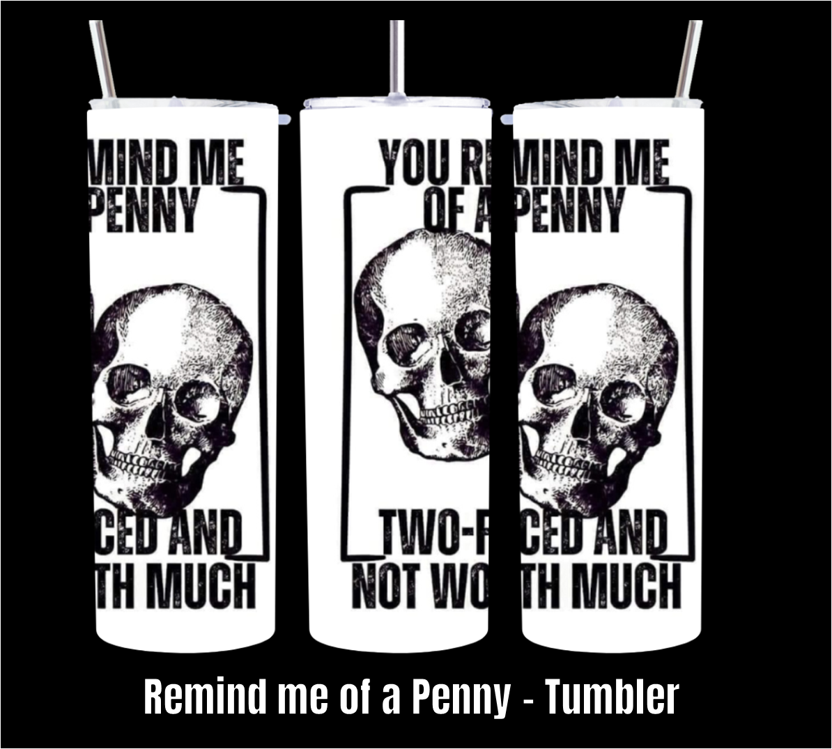 Remind me of Penny - Tumbler