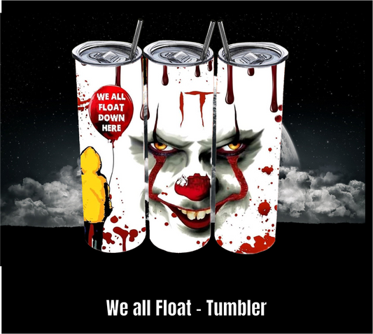 We all Float - Tumbler