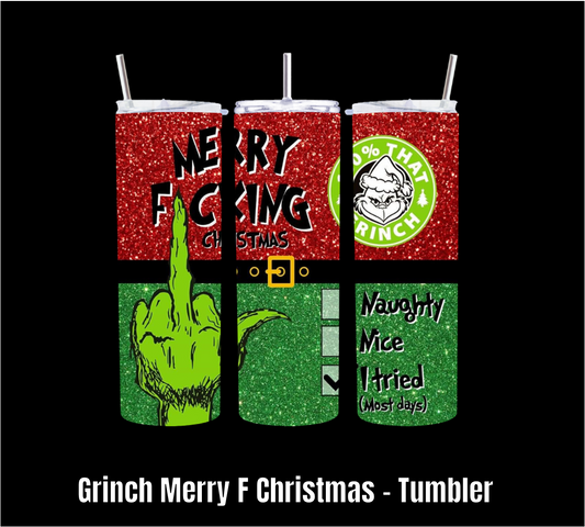 Grinch Merry F Christmas - Tumbler