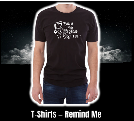 T-Shirt - Funny Collection - Remind Me