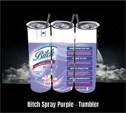 Bitch Spray Purple - Tumbler