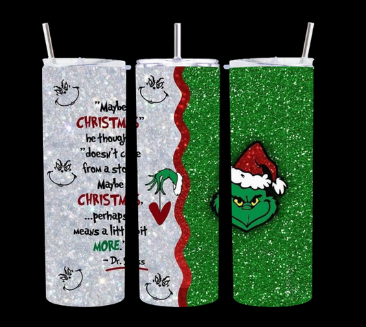 Grinch maybe christmas silver glitter - Tumbler