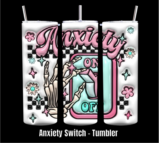 Anxiety Switch - Tumbler