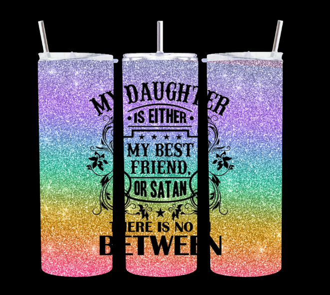 My Daughter Bestfriend Satan Rainbow Glitter - Tumbler