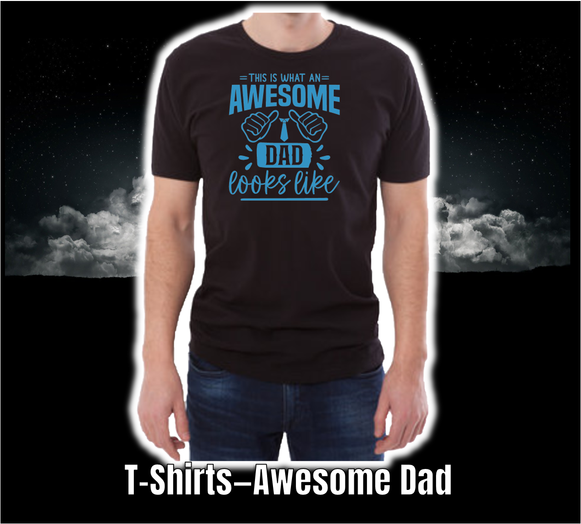 T-Shirt - Fathers Day Collection - Awesome Dad