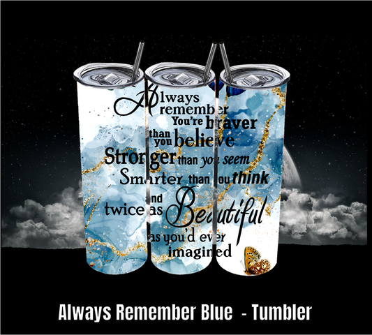 Always Remember Blue - Tumbler