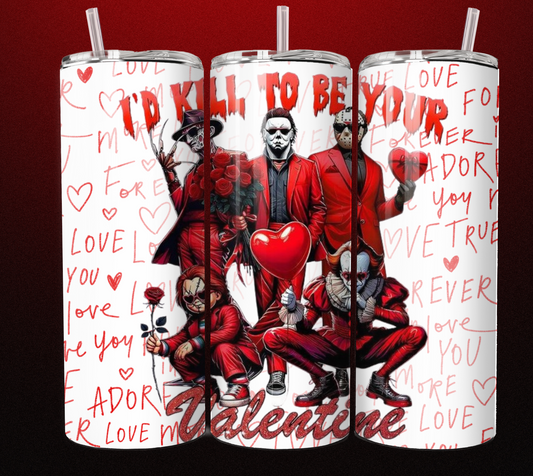 Be Your Valentine - Tumbler